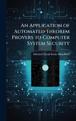 An Application of Automated Theorem Provers to Computer System Security