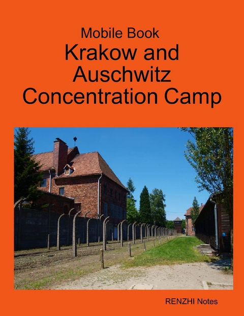 Mobile Book Krakow and Auschwitz Concentration Camp -  Renzhi Notes