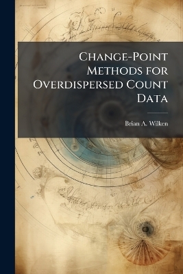 Change-Point Methods for Overdispersed Count Data - Brian A Wilken