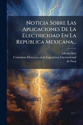 Noticia Sobre Las Aplicaciones De La Electricidad En La RepÃ°blica Mexicana...