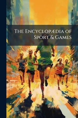 The EncyclopÃ]dia of Sport & Games