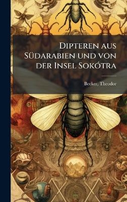 Dipteren aus SÃ1/4darabien und von der Insel SokÃ3tra