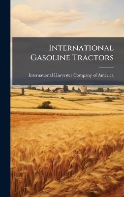 International Gasoline Tractors