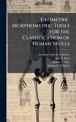 Geometric Morphometric Tools for the Classification of Human Skulls - Ann H Ross, Dennis E Slice
