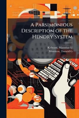 A Parsimonious Description of the Hendry System