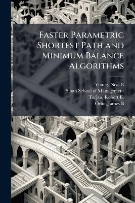 Faster Parametric Shortest Path and Minimum Balance Algorithms