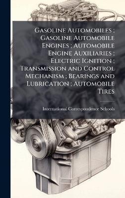 Gasoline Automobiles; Gasoline Automobile Engines; Automobile Engine Auxiliaries; Electric Ignition; Transmission and Control Mechanism; Bearings and Lubrication; Automobile Tires