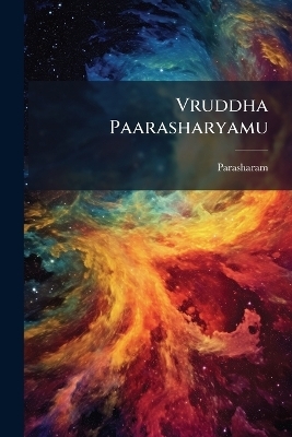 Vruddha Paarasharyamu - Parasharam Parasharam