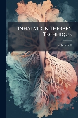 Inhalation Therapy Technique - We Collison