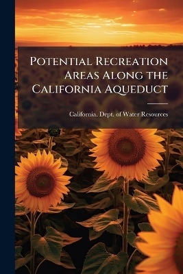 Potential Recreation Areas Along the California Aqueduct - 