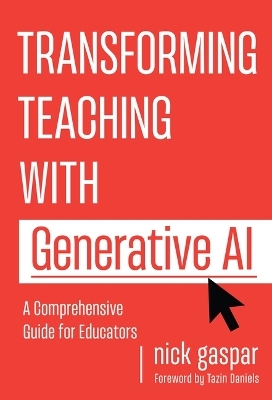 Transforming Teaching with Generative AI - Nick Gaspar