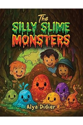 The Silly Slime Monsters