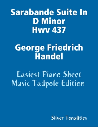 Sarabande Suite In D Minor Hwv 437 George Friedrich Handel - Easiest Piano Sheet Music Tadpole Edition