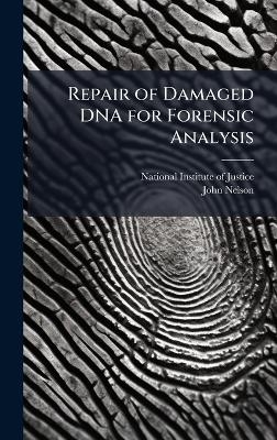Repair of Damaged DNA for Forensic Analysis