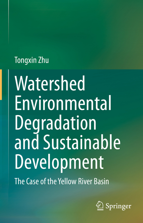 Watershed Environmental Degradation and Sustainable Development - Tongxin Zhu
