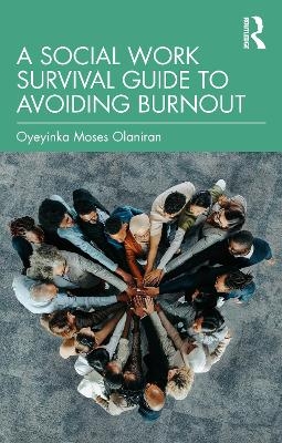 A Social Work Survival Guide to Avoiding Burnout