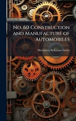 No. 60 Construction and Manufacture of Automobiles
