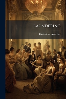 Laundering - Lydia Ray Balderston