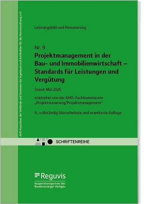 Projektmanagement in der Bau- und Immobilienwirtschaft - Standards für Leistungen und Vergütung Onlineversion - 