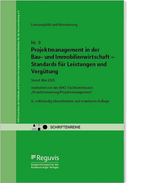 Projektmanagement in der Bau- und Immobilienwirtschaft - Standards f&uuml;r Leistungen und Verg&uuml;tung Onlineversion