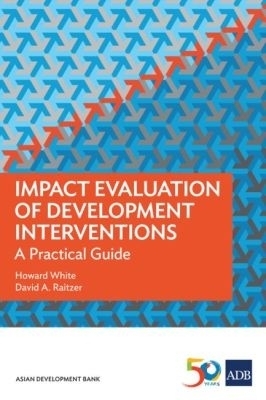 Impact Evaluation of Development Interventions - Howard White, David A. Raitzer,  Asian Development Bank