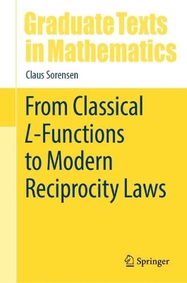 From Classical L-Functions to Modern Reciprocity Laws