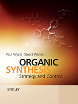 Organic Synthesis -  Stuart Warren,  Paul Wyatt