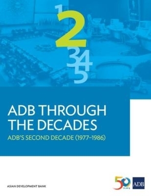 ADB Through the Decades -  Asian Development Bank