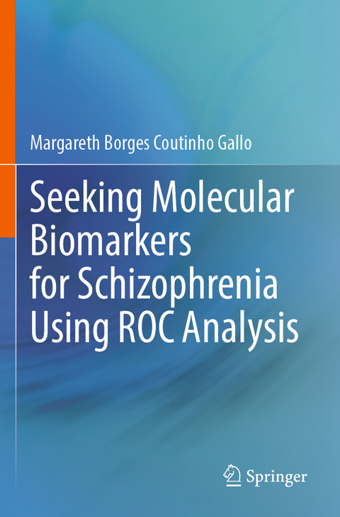 Seeking Molecular Biomarkers for Schizophrenia Using ROC Analysis - Margareth Borges Coutinho Gallo