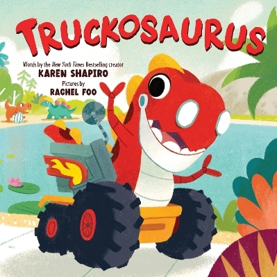 Truckosaurus - Karen Shapiro
