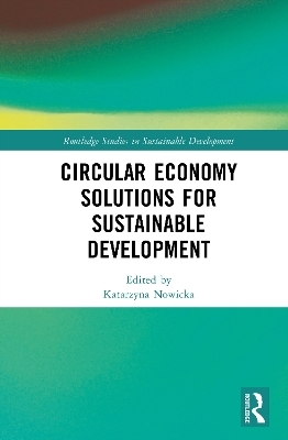 Circular Economy Solutions for Sustainable Development - 