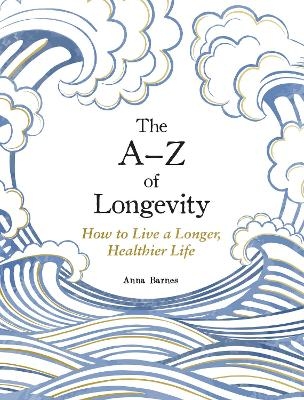The A-Z of Longevity