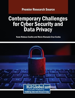 Contemporary Challenges for Cyber Security and Data Privacy - 