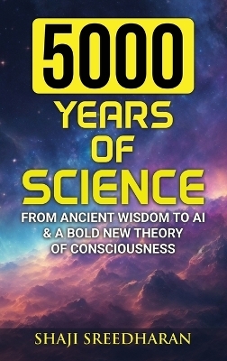 5000 Years Of Science - Shaji Sreedharan