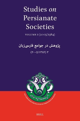 Studies on Persianate Societies: Volume 3 (2005/1384) - 