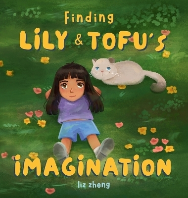 Finding Lily & Tofu's Imagination - Liz Zheng