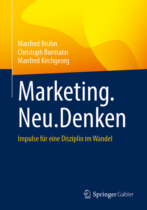 Marketing.Neu.Denken - Manfred Bruhn, Christoph Burmann, Manfred Kirchgeorg
