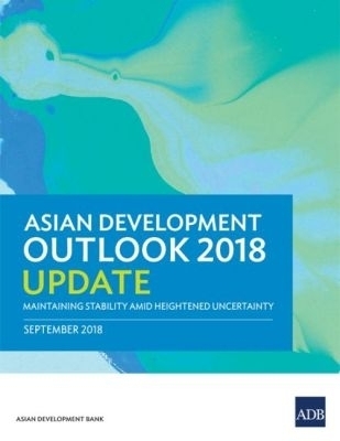 Asian Development Outlook 2018 Update -  Asian Development Bank