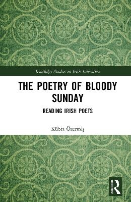 The Poetry of Bloody Sunday - K&uuml;bra &Ouml;zermiş