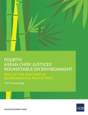 Fourth ASEAN Chief Justices' Roundtable on Environment -  Asian Development Bank