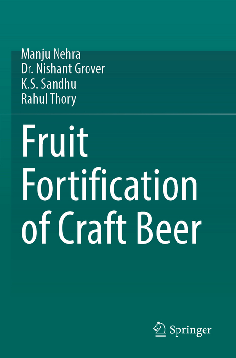 Fruit Fortification of Craft Beer - Manju Nehra, Nishant Grover, K.S. Sandhu, Rahul Thory