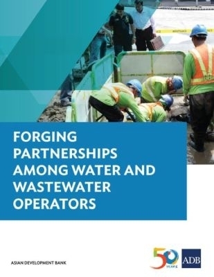 Forging Partnerships Among Water and Wastewater Operators -  Asian Development Bank