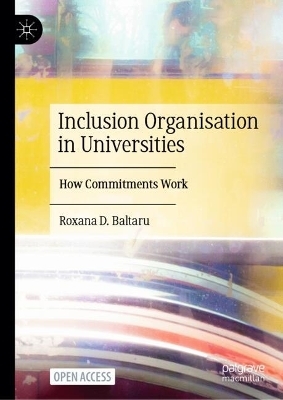 Inclusion Organisation in Universities - Roxana D. Baltaru