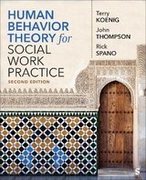 Human Behavior Theory for Social Work Practice - Koenig, Terry L. (Lea); Thompson, John B.; Spano, Richard (Rick) N.