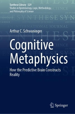 Cognitive Metaphysics - Arthur C. Schwaninger