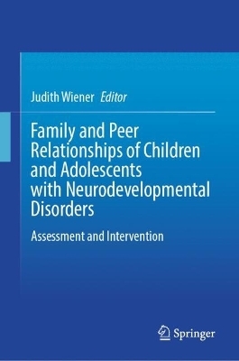 Family and Peer Relationships of Children and Adolescents with Neurodevelopmental Disorders
