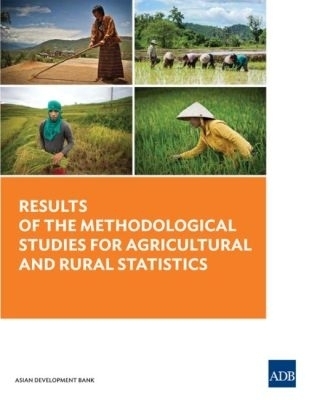 Results of the Methodological Studies for Agricultural and Rural Statistics -  Asian Development Bank