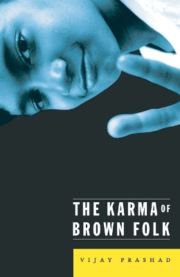 Karma of Brown Folk - Vijay Prashad