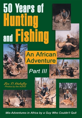 50 Years of Hunting and Fishing  Part Iii