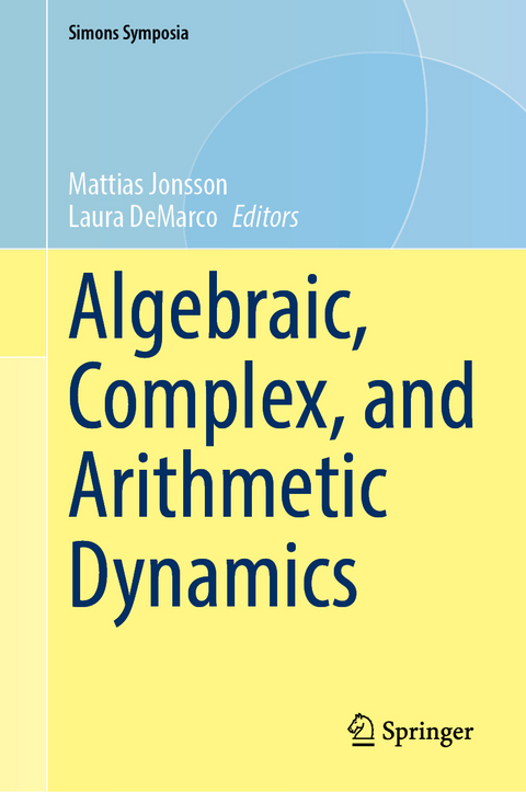 Algebraic, Complex, and Arithmetic Dynamics - 